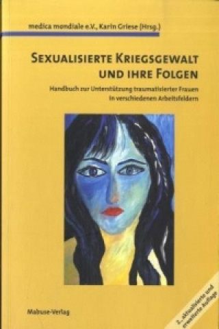 Carte Sexualisierte Kriegsgewalt und ihre Folgen Karin Griese