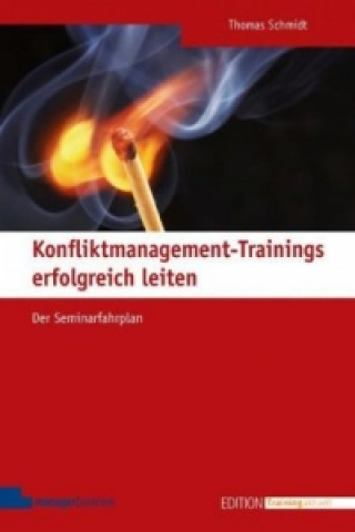 Kniha Konfliktmanagement-Trainings erfolgreich leiten Thomas Schmidt