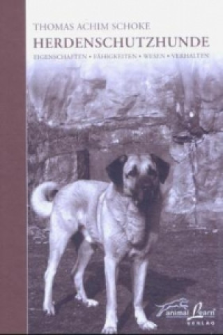 Knjiga Herdenschutzhunde Thomas A. Schoke