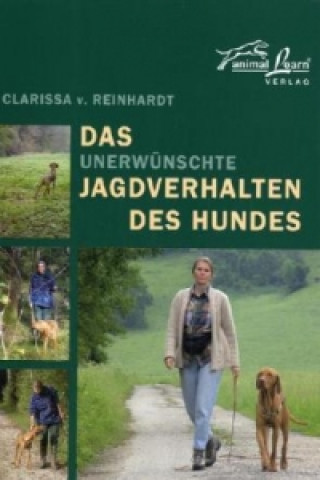 Kniha Das unerwünschte Jagdverhalten des Hundes Clarissa von Reinhardt