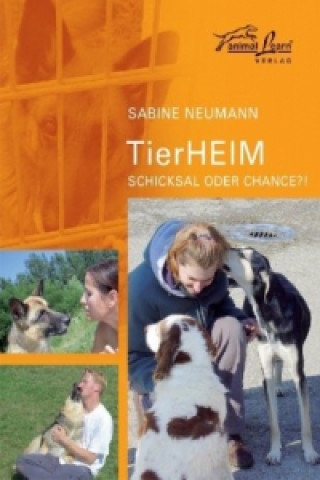 Kniha TierHEIM - Schicksal oder Chance? Sabine Neumann