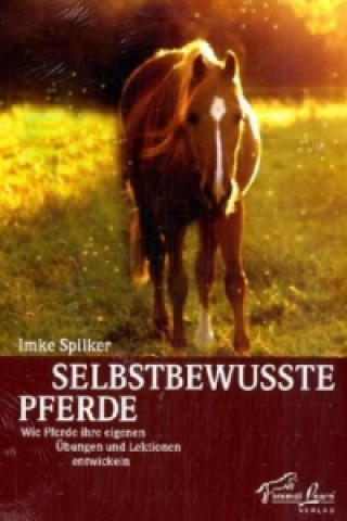 Knjiga Selbstbewusste Pferde Imke Spilker