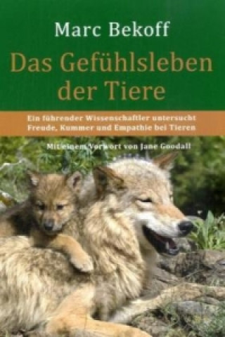 Kniha Das Gefühlsleben der Tiere Marc Bekoff