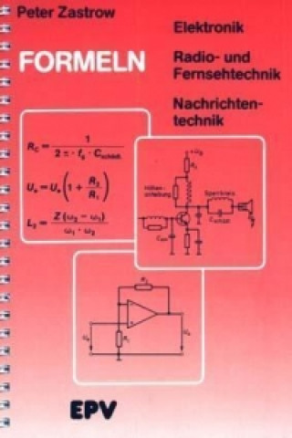 Könyv Formeln der Elektronik, der Radio- und Fernsehtechnik, der Nachrichtentechnik Peter Zastrow
