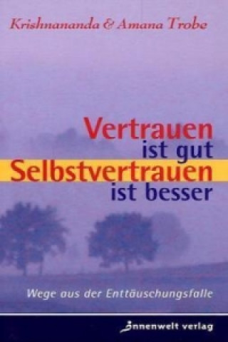 Book Vertrauen ist gut, Selbstvertrauen ist besser Thomas Trobe