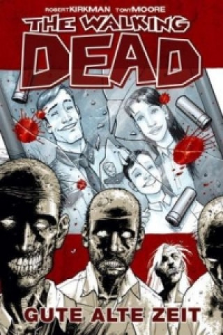 Knjiga The Walking Dead - Gute alte Zeit Tony Moore