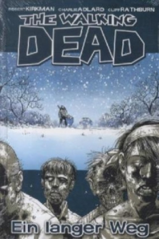 Kniha The Walking Dead - Ein langer Weg Charlie Adlard
