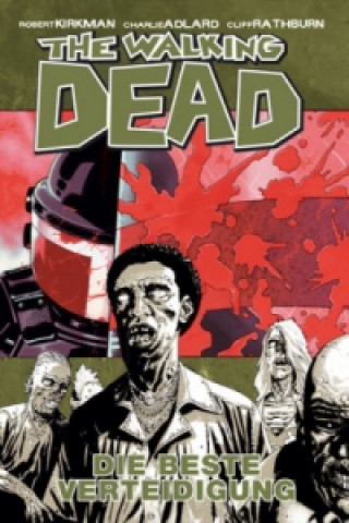 Kniha The Walking Dead - Die beste Verteidigung Charlie Adlard