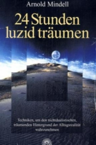 Book 24 Stunden luzid träumen Arnold Mindell