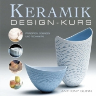 Kniha Keramik-Design-Kurs Anthony Quinn