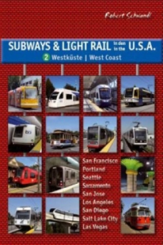 Carte Subways & Light Rail in den U.S.A.. Bd.2 Robert Schwandl