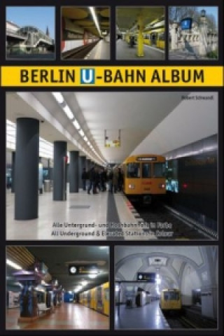 Könyv Berlin U-Bahn Album Robert Schwandl