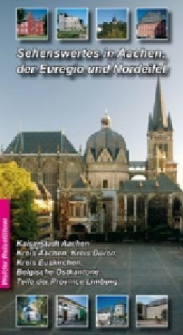 Carte Sehenswertes in Aachen, Euregio und Nordeifel Achim Walder