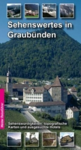 Kniha Graubünden Reiseführer - Sehenswertes in Graubünden (Schweiz) Achim Walder