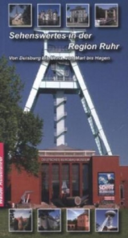 Книга Sehenswertes in der Region Ruhr Achim Walder