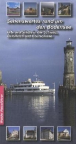 Kniha Bodensee Reiseführer - Sehenswertes rund um den Bodensee Achim Walder