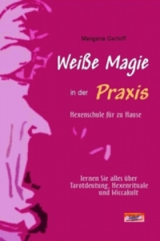 Libro Weiße Magie in der Praxis Mangana Gerloff