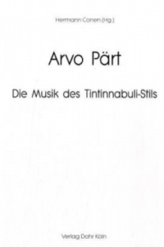 Kniha Arvo Pärt - Die Musik des Tintinnabuli-Stils Hermann Conen