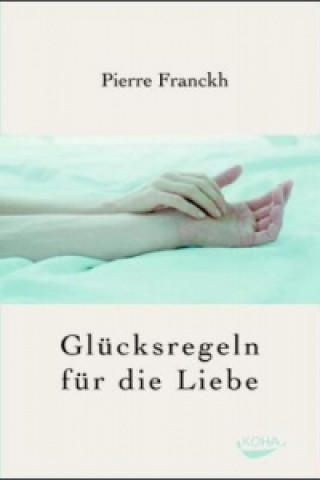 Könyv Glücksregeln für die Liebe Pierre Franckh