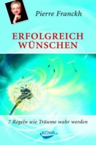 Könyv Erfolgreich wünschen Pierre Franckh
