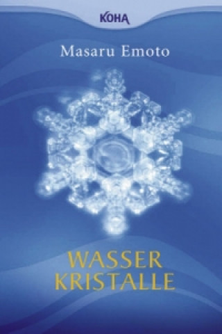 Kniha Wasserkristalle (Broschiert) Masaru Emoto