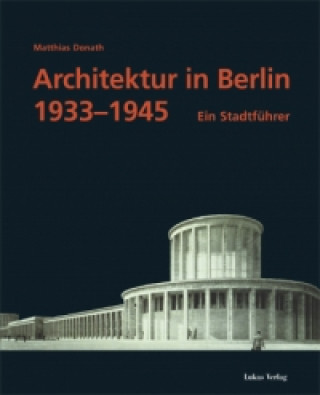 Carte Architektur in Berlin 1933-1945 Matthias Donath
