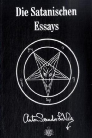 Kniha Die Satanischen Essays Anton Sz. LaVey