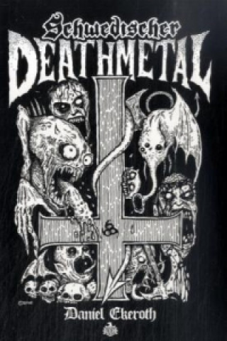 Kniha Schwedischer Death Metal Daniel Ekeroth