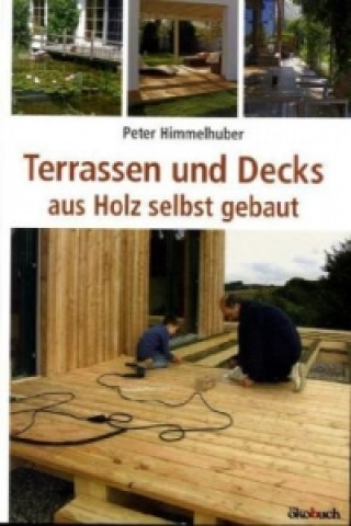 Книга Terrassen und Decks Peter Himmelhuber