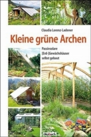 Kniha Kleine grüne Archen Claudia Lorenz-Ladener