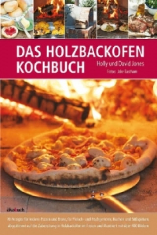 Książka Das Holzbackofen-Kochbuch Holly Jones