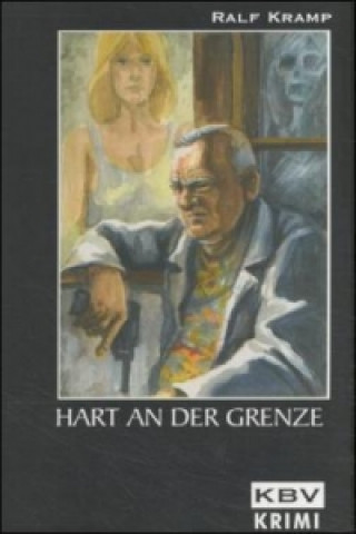 Kniha Hart an der Grenze Ralf Kramp