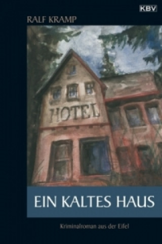 Kniha Ein kaltes Haus Ralf Kramp