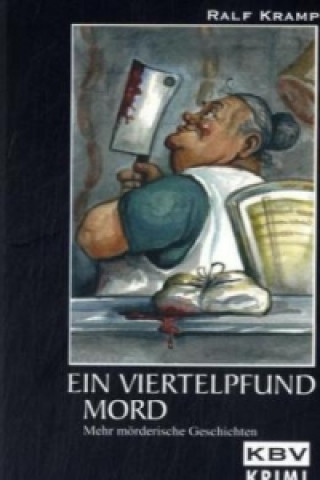 Kniha Ein Viertelpfund Mord Ralf Kramp