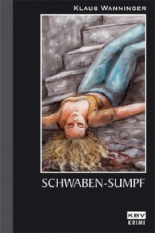 Kniha Schwaben-Sumpf Klaus Wanninger