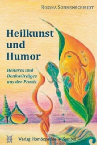 Książka Heilkunst und Humor Rosina Sonnenschmidt