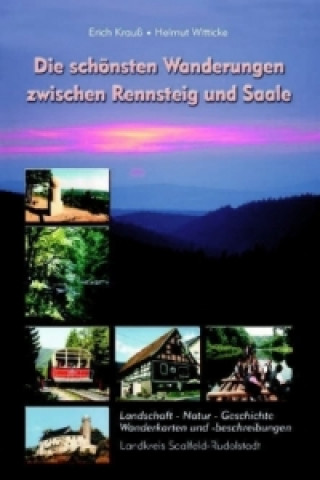 Knjiga Die schönsten Wanderungen zwischen Rennsteig und Saale Erich Krauß