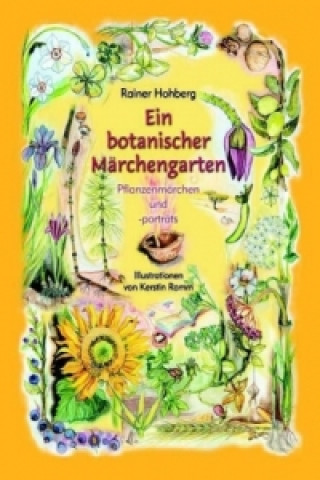 Carte Ein botanischer Märchengarten Rainer Hohberg