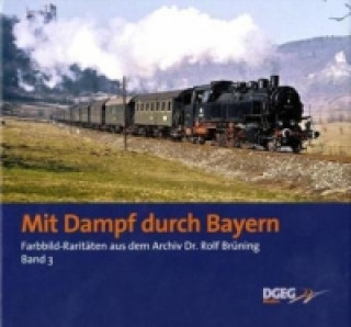 Carte Mit Dampf durch Bayern Rolf Brüning