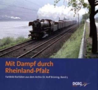 Książka Mit Dampf durch Rheinland-Pfalz Rolf Brüning