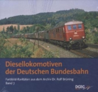 Kniha Diesellokomotiven der Deutschen Bundesbahn. Bd.7 Rolf Brüning
