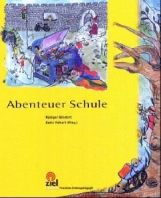 Kniha Abenteuer Schule Rüdiger Gilsdorf