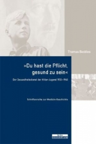 Kniha »Du hast die Pflicht, gesund zu sein.« Thomas Beddies