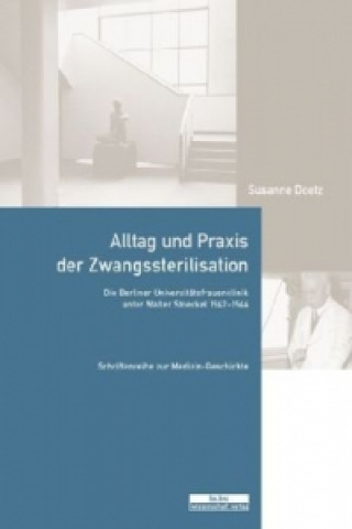 Kniha Alltag und Praxis der Zwangssterilisation Susanne Doetz