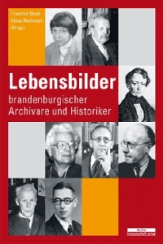 Carte Lebensbilder brandenburgischer Archivare und Historiker Friedrich Beck