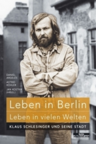 Kniha Leben in Berlin - Leben in vielen Welten Deniel Argel