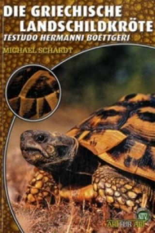 Книга Die Griechische Landschildkröte Michael Schardt