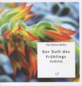 Kniha Die Kleine Reihe Bd. 8: Der Duft des Frühlings Götz Gußmann