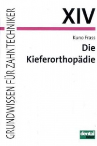 Kniha Die Kieferorthopädie Kuno Frass