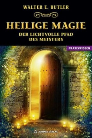 Könyv Heilige Magie Walter E. Butler